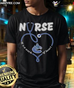 Alt Text: Vancouver Canucks Nurse It's A Work Of Heart T-Shirt featuring vibrant team colors and logo.