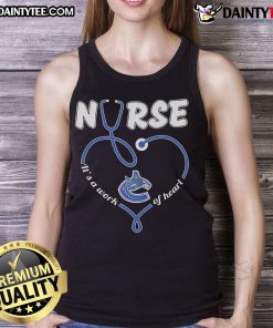 Stylish Good Vancouver Canucks Nurse It's A Work Of Heart Tank Top featuring team colors and a heart design.