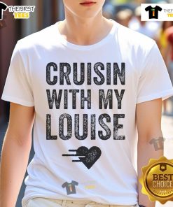 Good Vintage Cruisin With My Louise For Close Friends T-Shirt featuring retro design and vibrant colors, perfect for casual wear.
