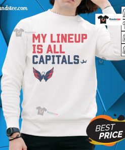 Good Washington Capitals My Lineup Sweatshirt featuring team logo and vibrant colors, perfect for fans of the NHL.