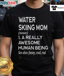 Good Water Skiing Mom Definition T-Shirt featuring a fun definition design for passionate water skiing moms.