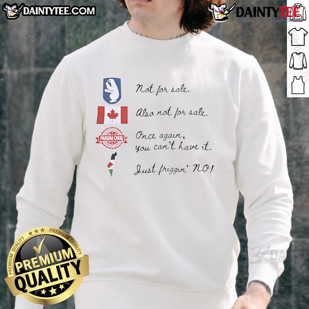 Good We Are Not For Sale Anti Trump Canada Greenland Palestine Panama Sweatshirt Good We Are Not For Sale sweatshirt featuring anti-Trump designs representing Canada, Greenland, Palestine, and Panama.