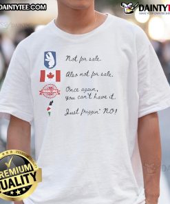 Good We Are Not For Sale Anti Trump T-Shirt featuring Canada, Greenland, Palestine, and Panama graphics.