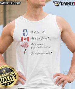 Alt Text: Good We Are Not For Sale Anti-Trump tank top featuring Canada, Greenland, Palestine, and Panama graphics.
