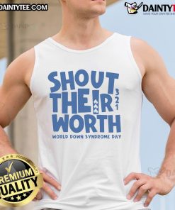 Happy person wearing a 'Shout Their Worth' tank top for World Down Syndrome Day celebration.