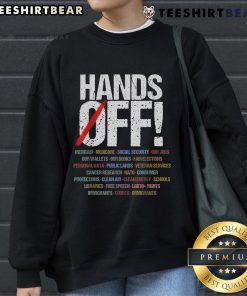 Alt Text: Hot Hands Off Protest Sweatshirt featuring bold text design promoting social justice and activism.