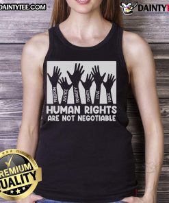 Hot Human Rights Are Not Negotiable tank top promoting equality and social justice in bold, eye-catching design.