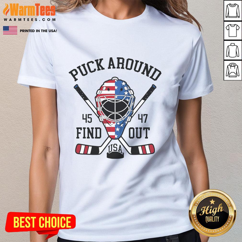 Hot Puck Around And Find Out 45 47 Usa Hockey Ladies Tee Hot Puck Around and Find Out USA Hockey ladies tee featuring a stylish design for female hockey fans.