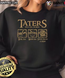 Cozy sweatshirt featuring Hot Taters! Boil 'Em, Mash 'Em, Stick 'Em in a Stew design, perfect for potato lovers.