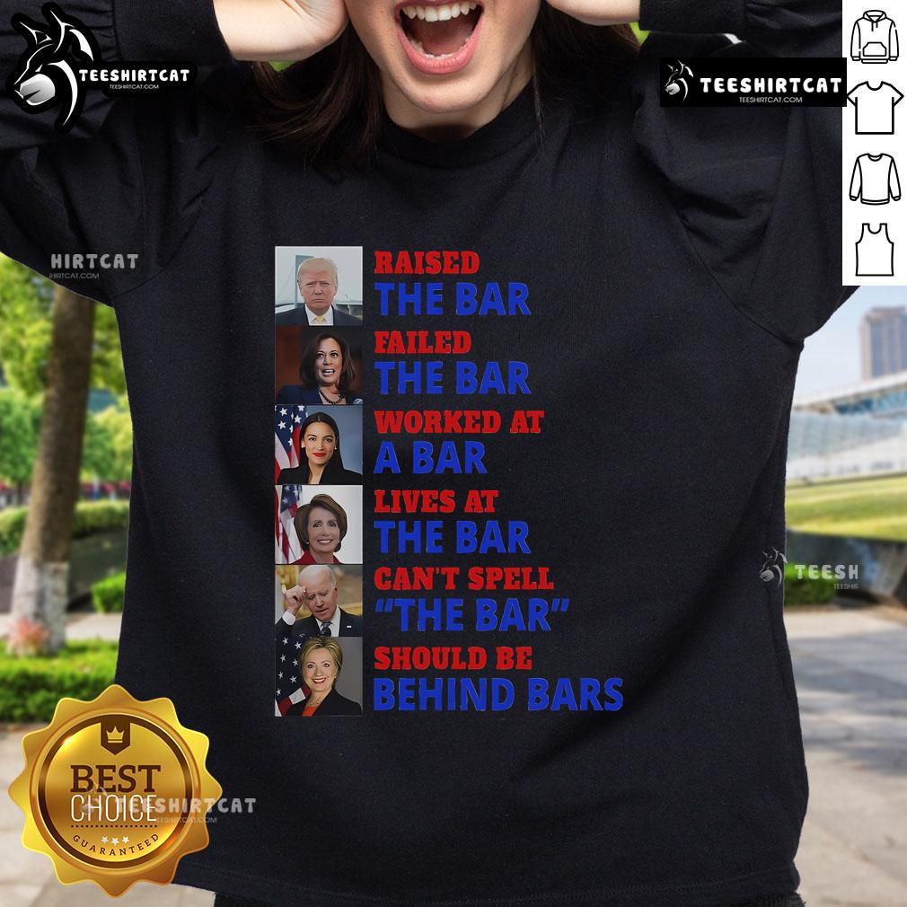 Hot Trump Raised The Bar Harris Failed The Bar Sweatshirt Hot Trump Raised The Bar Harris Failed The Bar Sweatshirt featuring bold text on a stylish black background.