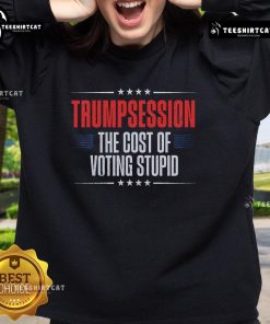 Hot Trump Recession sweatshirt featuring bold text 'The Cost of Voting' in a stylish design, perfect for political statements.