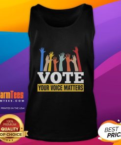 Hot Vote Your Voice Matters Presidential Election tank top featuring bold text design for voter awareness and engagement.