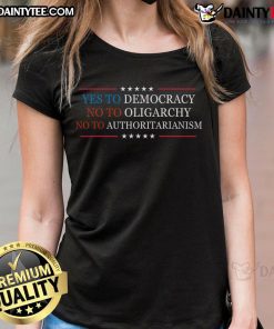 Hot Yes To Democracy No To Oligarchy Bernie Sanders Quote Ladies Tee design featuring bold text and vibrant colors.