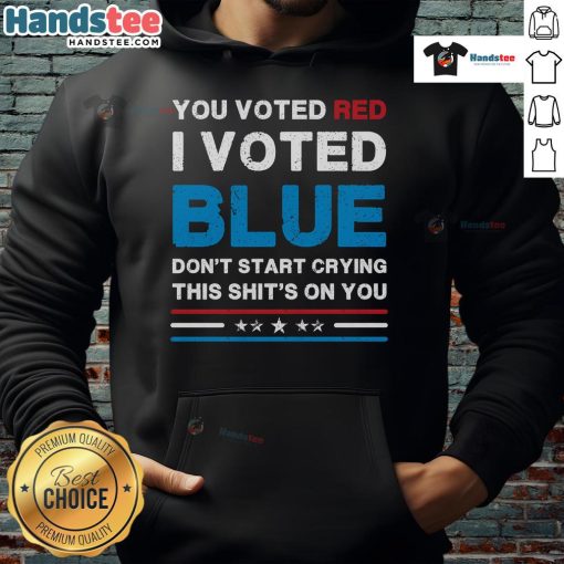 Alt Text: Hot You Voted Red I Voted Blue hoodie for Democrats, featuring bold text and a vibrant design for political statement.