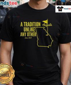 Nice A Tradition Unlike Any Other Augusta Georgia Golfing T-Shirt featuring a classic golf design and vibrant colors.
