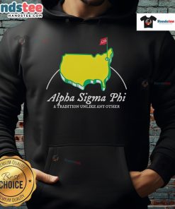 Nice Alpha Sigma Phi A Tradition Unlike Any Other Hoodie in navy blue, featuring bold fraternity graphics and a comfortable fit.