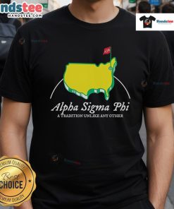 Nice Alpha Sigma Phi A Tradition Unlike Any Other T-Shirt featuring vibrant design and fraternity logo, perfect for members.