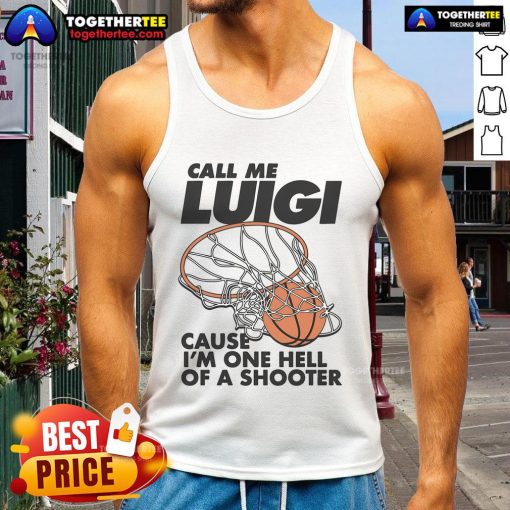 Stylish tank top featuring 'Nice, Call Me Luigi, Cause I'm One Hell of a Shooter' graphic for gamers and casual wear.