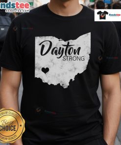 Nice Dayton Strong T-Shirt featuring a bold design, perfect for showing support and pride in Dayton, Ohio.