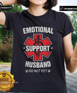 Funny 'Do Not Pet' tee featuring a nice emotional support husband design for ladies, perfect for casual wear.
