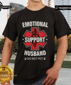 Funny 'Nice Emotional Support Husband Do Not Pet' T-Shirt design showcasing humor for supportive partners. Perfect gift idea!