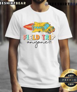 Nice Field Trip Anyone Field Day Teachers T-Shirt featuring a fun design perfect for educators and outdoor activities.