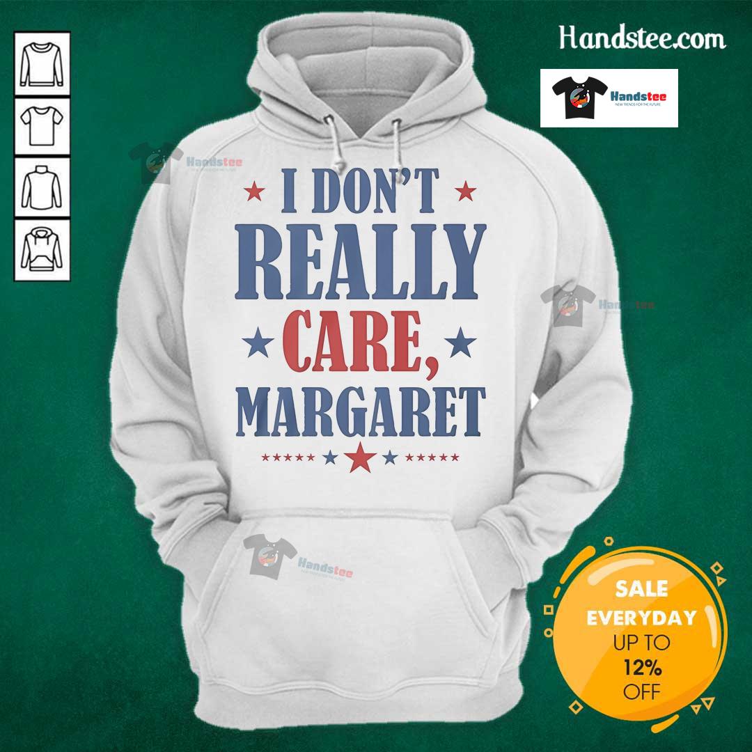 Nice I Don'T Really Care Margaret Star Hoodie Nice I Don't Really Care Margaret Star Hoodie in stylish black, perfect for casual wear and expressing individuality.