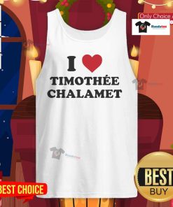 Stylish Nice I Love Timothee Chalamet tank top featuring bold text and a trendy design, perfect for fans of the actor.