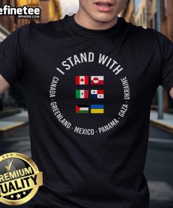 Nice I Stand With Canada Greenland Mexico Panama Gaza Ukraine T-Shirt featuring a colorful, bold graphic design.