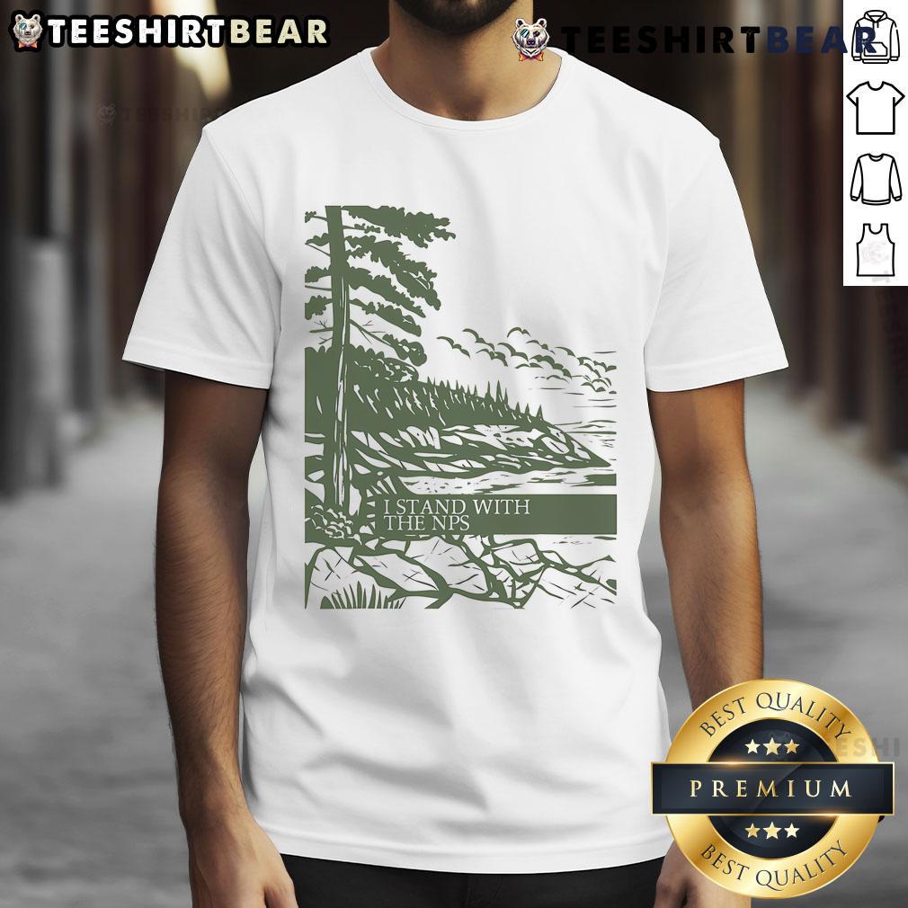 Nice I Stand With The Nps National Park Support T Shirt Alt Text: Nice I Stand With The NPS National Park Support T-Shirt featuring a nature-inspired design promoting park conservation.