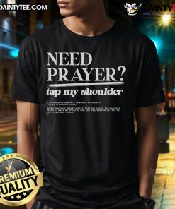Men and women wearing 'Nice Iv His Glory Need Prayer Tap My Shoulder T-Shirt' showcasing faith and community.