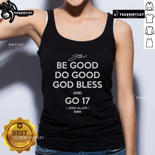 Josh Allen 17 tank top with 'Be Good Do Good God Bless And Go 17' design, perfect for fans and casual wear.