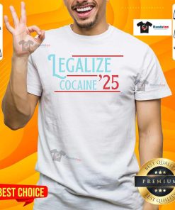 Trendy 'Nice Legalize Cocaine '25 T-Shirt' featuring bold graphics, perfect for making a statement in casual fashion.