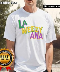 Nice Mardi Gras La Weezy Ana T-Shirt featuring vibrant colors and festive design perfect for celebrating Mardi Gras.