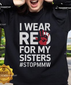 Red sweatshirt with 'I Wear Red For My Sisters' honoring missing and murdered Indigenous women, symbolizing awareness and support.