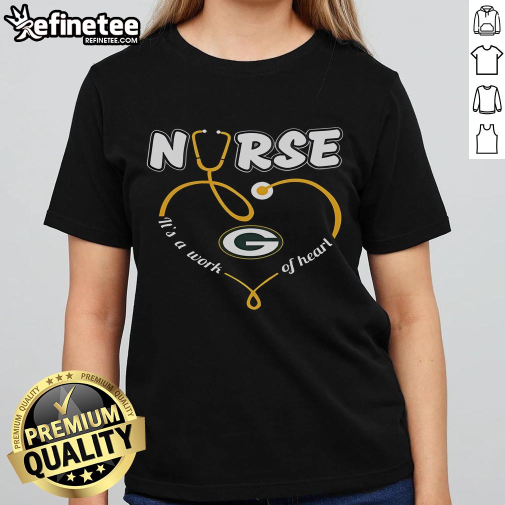 Nice Nurse Love Green Bay Packers It'S A Work Of Heart Ladies Tee Stylish Green Bay Packers ladies tee featuring 'It's a Work of Heart' design, perfect for fans and nurses alike.