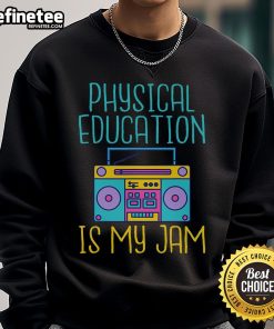 Alt Text: Cozy Nice Physical Education Is My Jam PE teacher sweatshirt, perfect for gym classes and active lifestyles.