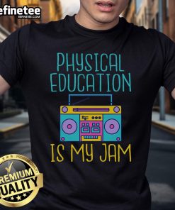 Nice Physical Education Is My Jam PE Teacher T-Shirt featuring a fun, vibrant design for passionate physical education teachers.
