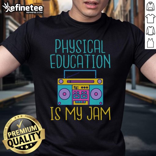 Nice Physical Education Is My Jam PE Teacher T-Shirt featuring a fun, vibrant design for passionate physical education teachers.