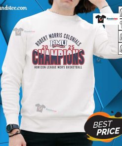 Alt Text: Nice Robert Morris Colonials men's basketball Horizon League Tournament Champions 2025 sweatshirt in navy blue.