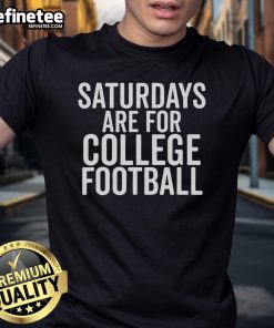 Nice Saturdays Are For College Football T-Shirt featuring a vibrant design perfect for game day enthusiasts.