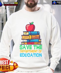 Alt Text: Cozy 'Save The Federal Education Department' sweatshirt for teachers and parents, promoting educational support and unity.