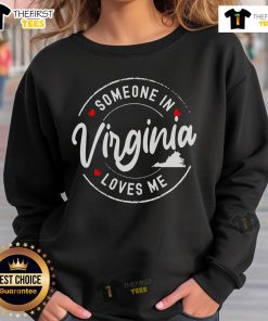 Cozy 'Someone in Virginia Loves Me' sweatshirt, perfect for expressing love and warmth in stylish comfort.