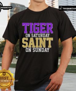 Nice Tiger On Saturday Saint On Sunday Louisiana Football T-Shirt featuring a vibrant design for sports fans.