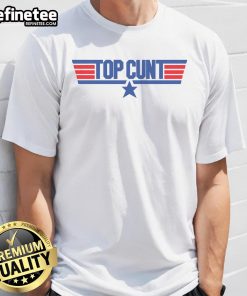 Stylish Nice Top Cunt T-Shirt featuring bold graphic design, perfect for casual wear and making a statement.