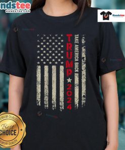 Nice Trump 2024 Flag Take America Back design on a ladies tee, showcasing support for Trumps 45-47 campaign.