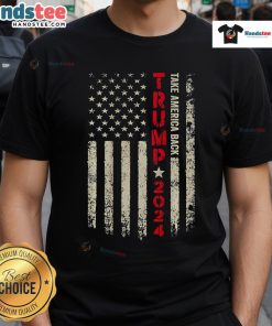 Nice Trump 2024 Flag T-Shirt featuring 'Take America Back' design, celebrating Trump as 45th and 47th President.