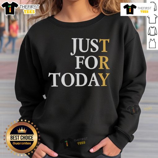 Cozy 'Nice Try Just For Today' sweatshirt displayed on a hanger, perfect for casual wear and motivational fashion.