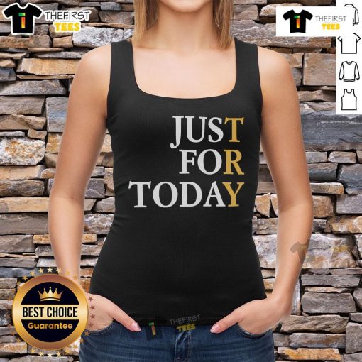 Nice Try Just For Today tank top in vibrant colors, perfect for casual wear and motivational apparel.