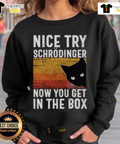 Vintage cat sweatshirt featuring 'Nice Try, Schrdinger. Now You Get in the Box' design, perfect for cat lovers.